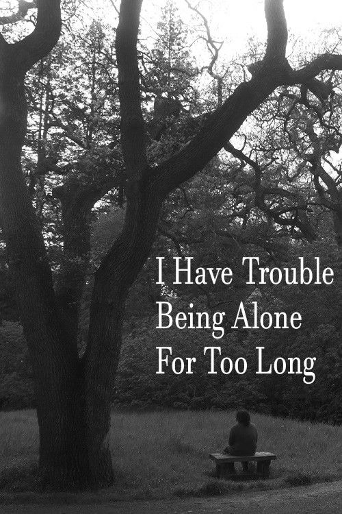 I Have Trouble Being Alone For Too Long (2023) poster