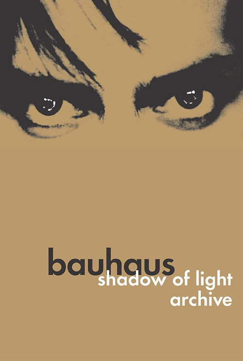 Bauhaus: Shadow of Light & Archive (2005) poster