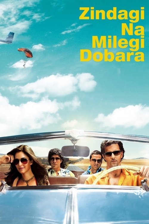 Zindagi Na Milegi Dobara (2011) poster