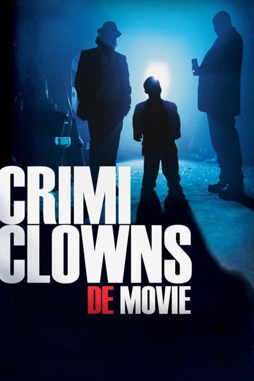 Crimi Clowns: De Movie (2013) poster