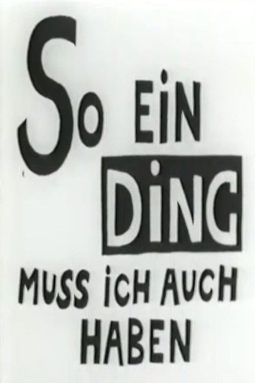 So Ein Ding Muss ich Auch Haben (1961) poster