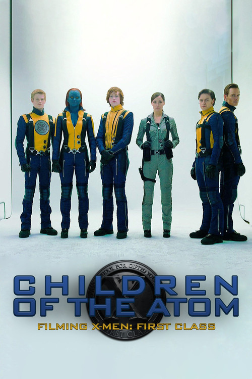Children of the Atom - Filming X-Men: First Class (2011) poster