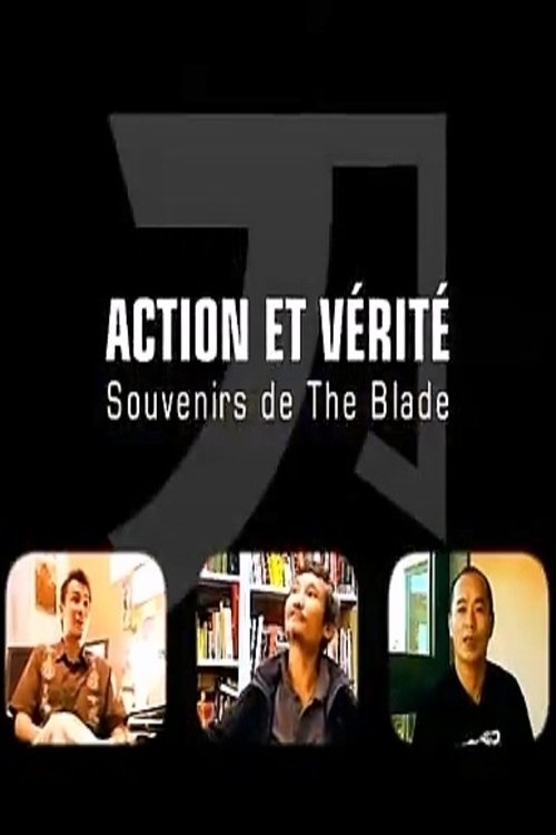 Action et Vérité: Souvenirs de The Blade (2006) poster