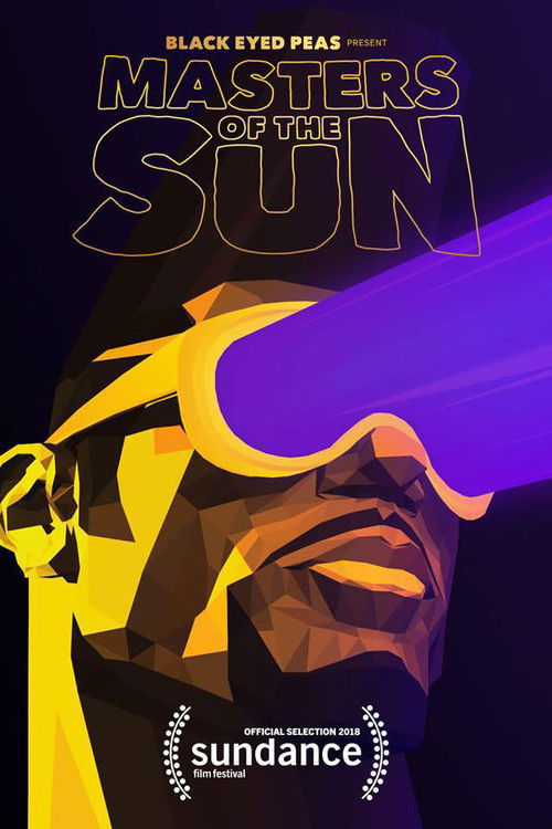 Black Eyed Peas Presents: MASTERS OF THE SUN - The Virtual Reality Experience (2018) poster