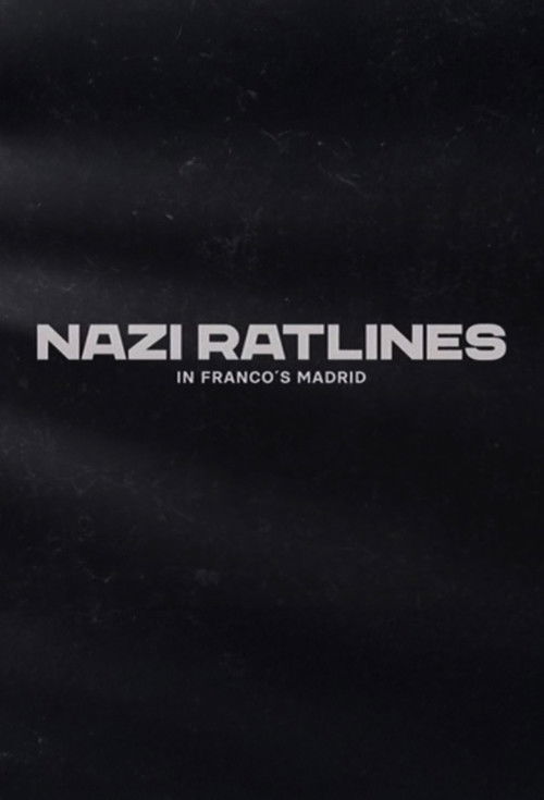 Nazi Ratlines in Franco's Madrid (2024) poster