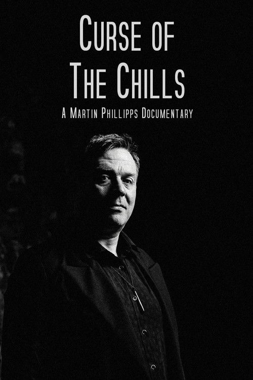 Curse of The Chills: A Martin Phillipps Documentary (2016) poster