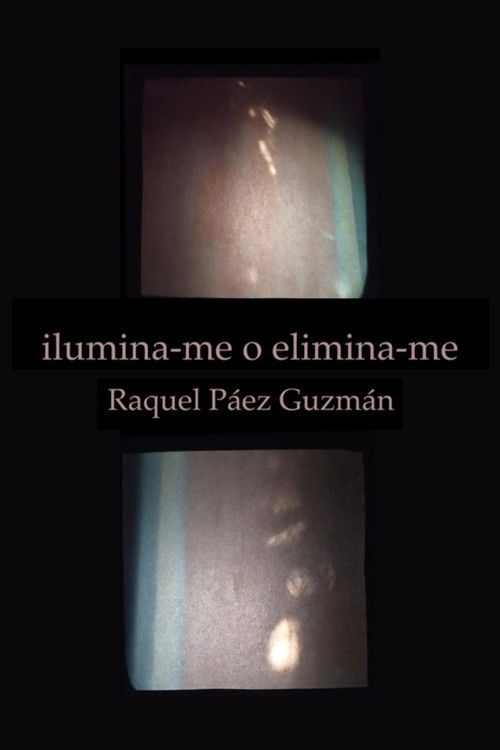 Ilumina-me o elimina-me (2023) poster
