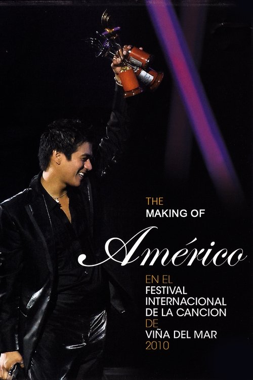 The Making Of "Américo at the Viña del Mar International Song Festival 2010" (2010) poster