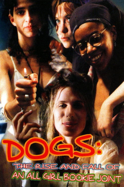 Dogs: The Rise and Fall of an All-Girl Bookie Joint (1997) poster