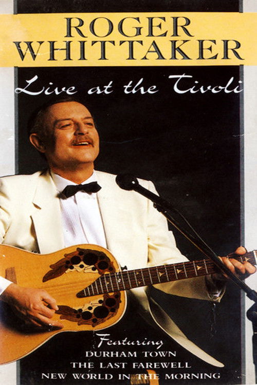 Roger Whittaker – Live At The Tivoli (1989) poster
