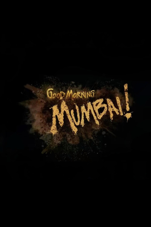 Good Morning Mumbai! (2012) poster