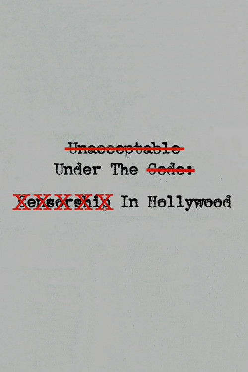 Unacceptable Under The Code: Censorship In Hollywood (2009) poster