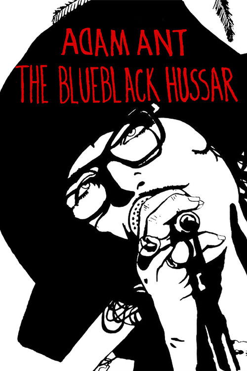 Adam Ant: The Blueblack Hussar (2013) poster