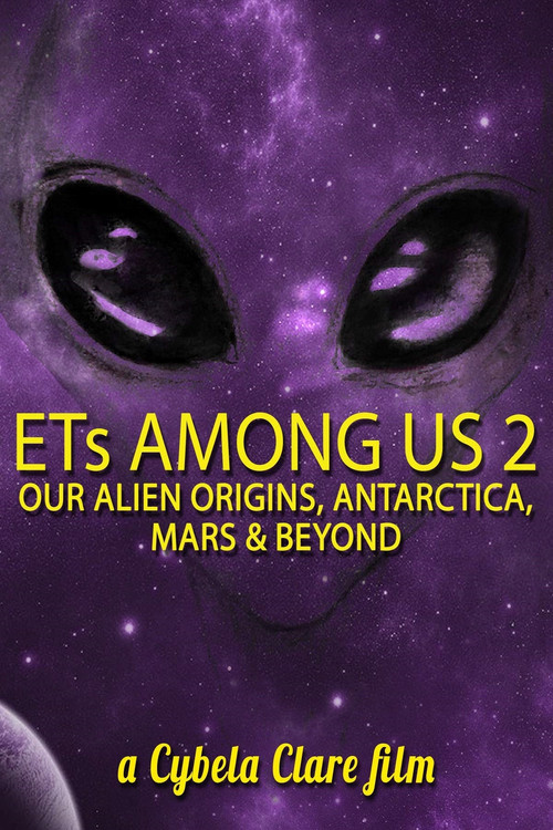 ETs Among Us 2: Our Alien Origins, Antarctica, Mars and Beyond (2018) poster