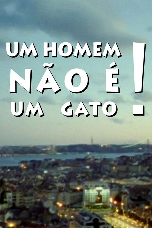 Um Homem Não É um Gato (2001) poster