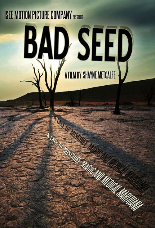 Bad Seed: A Tale of Mischief, Magic, and Medical Marijuana (2013) poster