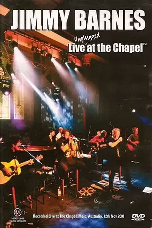 Jimmy Barnes: Live At The Chapel (2004) poster