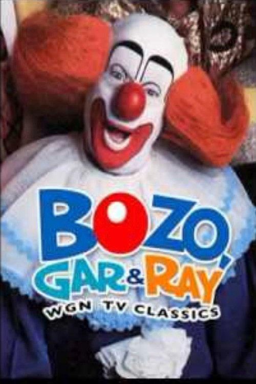 Bozo, Gar & Ray: WGN TV Classics (2005) poster