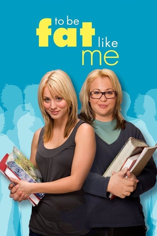 To Be Fat Like Me (2007) poster