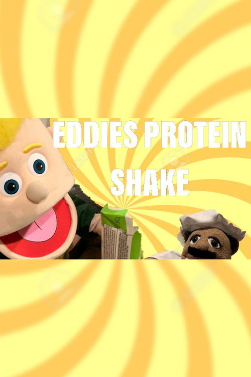 Puppet Family: Eddies Protein Shake! (2019) poster