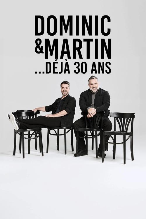 Dominic et Martin : 30 Ans Déjà (2024) poster
