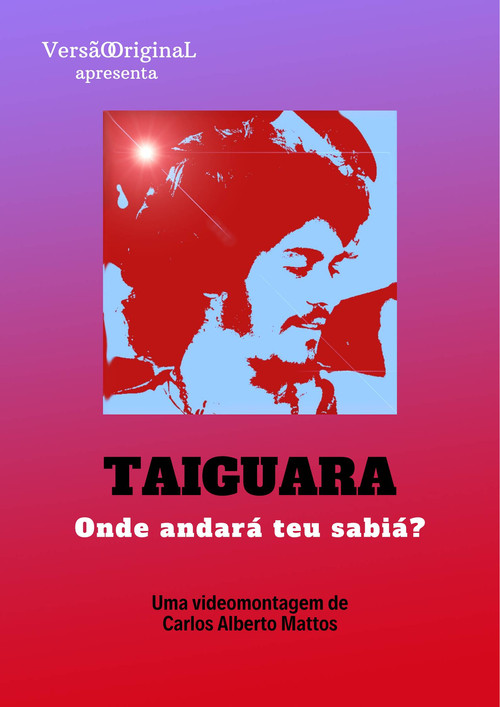 Taiguara – Onde Andará teu Sabiá? (2022) poster