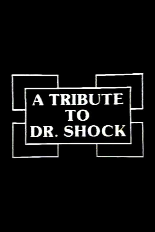 A Tribute to Dr. Shock (1980) poster