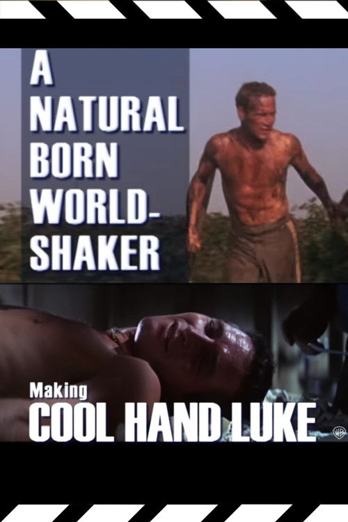 A Natural Born World-Shaker: The Making of 'Cool Hand Luke' (2008) poster