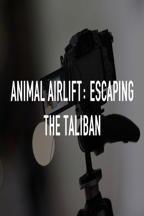 Animal Airlift: Escaping the Taliban (2022) poster