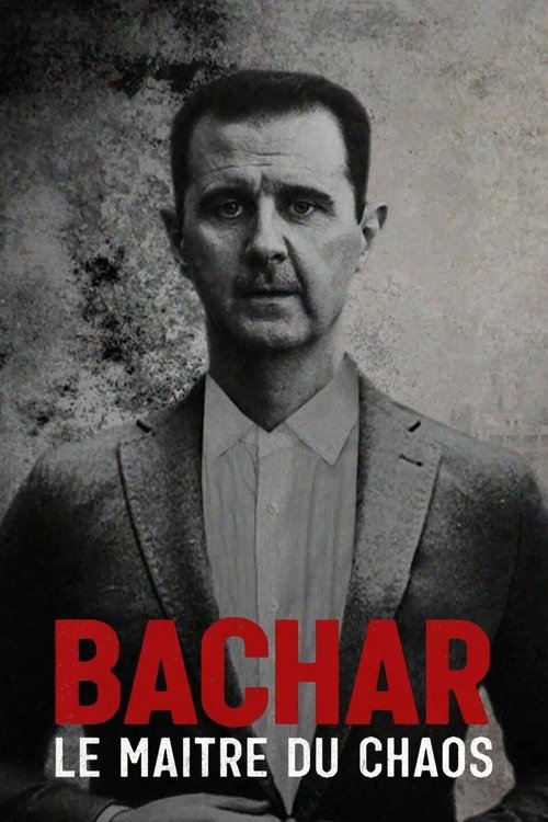 Bachar, le maître du chaos (2021) poster