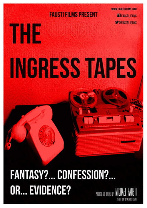 The Ingress Tapes (2017) poster