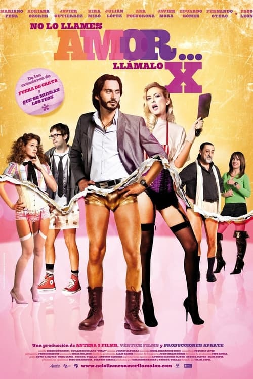 No lo llames amor... llámalo X (2011) poster