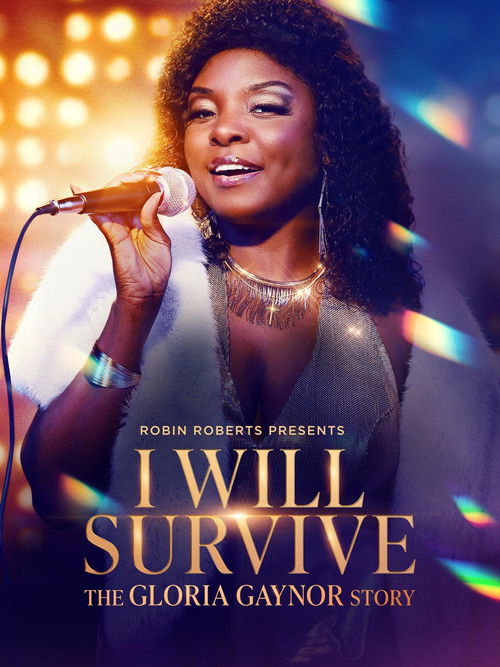 Robin Roberts Presents: I Will Survive: The Gloria Gaynor Story (2025) poster