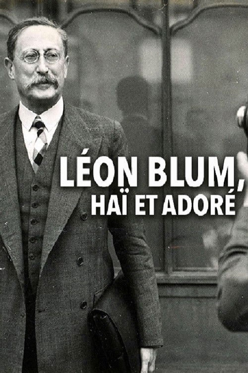 Léon Blum, haï et adoré (2016) poster