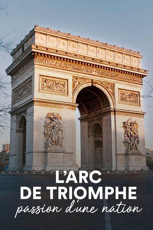 The Arc de Triomphe: A Nation's Passion (2021) poster