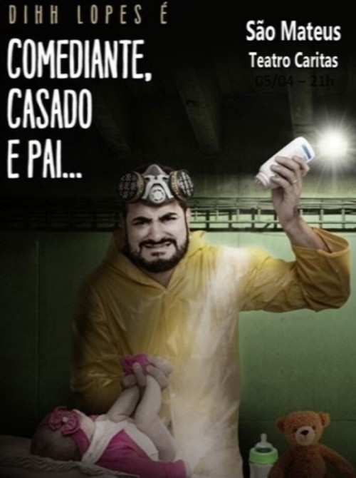Dihh Lopes - Comediante, Casado e Pai (2019) poster