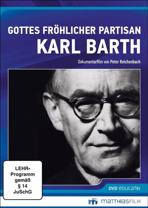 Gottes fröhlicher Partisan - Karl Barth (2017) poster
