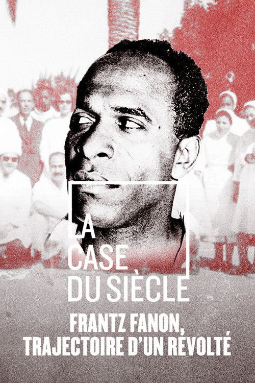 Frantz Fanon, trajectoire d'un révolté (2021) poster