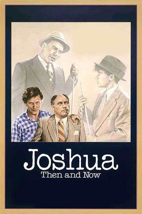 Joshua Then and Now (1985) poster