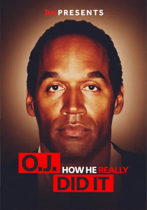 TMZ Presents | O.J.: How He Really Did It (2024) poster