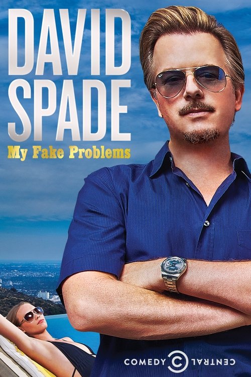 David Spade: My Fake Problems (2014) poster