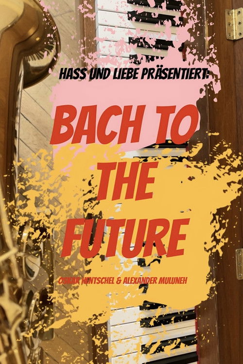 BACH TO THE FUTURE (2023) poster