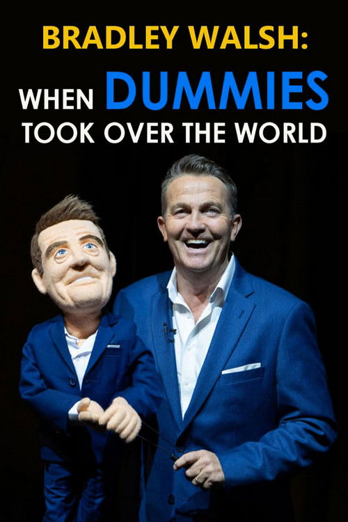 Bradley Walsh: When Dummies Took Over the World (2018) poster