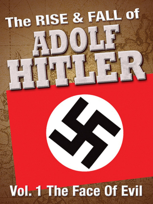 The Rise and Fall of Adolf Hitler (2008) poster