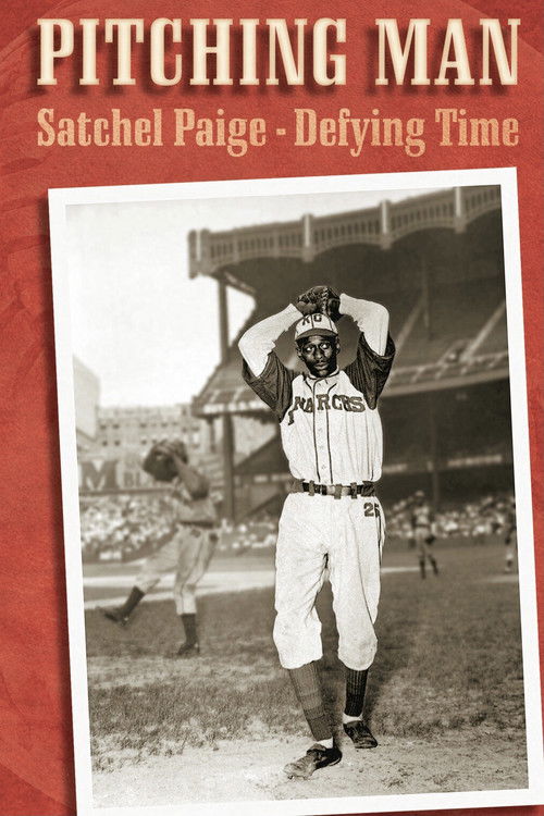Pitching Man: Satchel Paige Defying Time (2009) poster