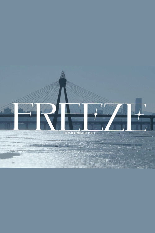 LUCAS Documentary Part1 | Freeze (2024) poster