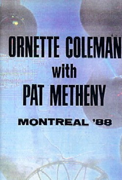Ornette Coleman and Prime Time & Pat Metheny: Live in Montreal (1988) poster
