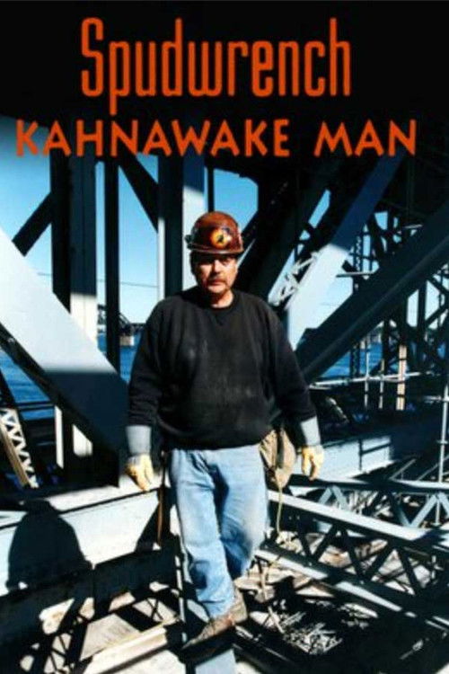 Spudwrench - Kahnawake Man (1998) poster