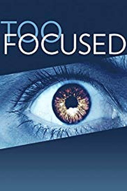 Too Focused (2012) poster
