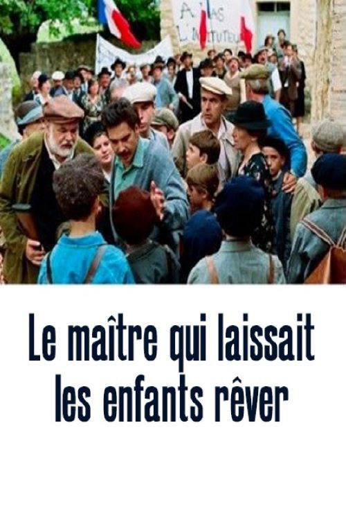 Le Maître qui laissait les enfants rêver (2007) poster